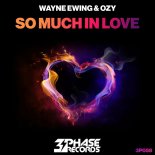 Wayne Ewing and Ozy - So Much In Love