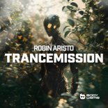 Robin Aristo - Trancemission (Extended Mix)