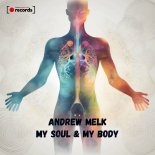 Andrew Melk - My Soul and My Body