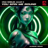 VINAI & NOBILEE Feat. Julian K - You Spin Me Round (Like A Record) (Aurede Remix)