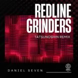 Daniel Seven - Redline Grinders (Tatsunoshin Extended Remix)