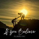 Alejandro Perez - If You Believe