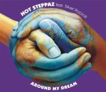 Hot Steppaz Feat. Silver Pozzoli - Around My Dream (Scotty's Radio Mix)