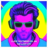 Clase Nocturna del 84 - The Lost City