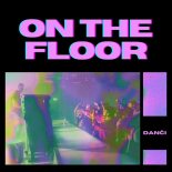 DANČI - On The Floor (Extended)