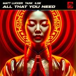 Matt Lucker, Tank, Ilse - All That You Need