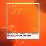 Edward Maya & Foinix & Jordan Grace feat. Rolipso - Endlessly