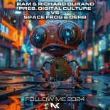 RAM & Richard Durand pres Digital Culture vs Spacefrog and Derb - Follow Me 2024