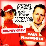 Ralphy Grey and Paul McCormick - Prove You Wrong (Original Mix)