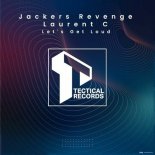 Jackers Revenge, Laurent C - Let's Get Loud