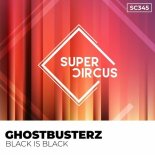 Ghostbusterz - Black Is Black