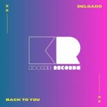 Delgado - Back To You