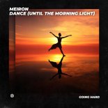 Meiron - Dance (Until The Morning Light) [Extended Mix]