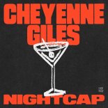 Cheyenne Giles - Nightcap (Extended Mix)