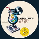 Sammy Deuce - Stop This Feeling