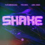 Futurezound & TEK DEX Feat. KARL KANE - Shake