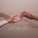 Kristianov - Let Me Go