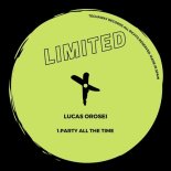 Lucas Orosei - Party All The Time