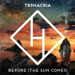 TR3NACRIA - Before (The Sun Comes)