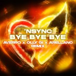 NSYNC - Bye Bye Bye (AVERRO, Olly Gi & Arellano Extended Remix)