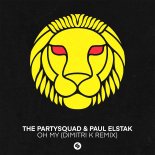 The Partysquad & Paul Elstak - Oh My (Dimitri K Extended Remix)