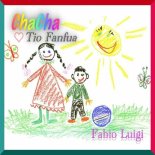 Fabio Luigi - Chacha Tio Fanfua