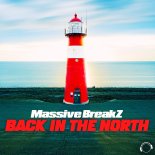 Massive Breakz - Back In The North (Extended Mix)