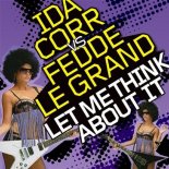 Ida Corr, Fedde Le Grand - Let Me Think About It Radio Edit