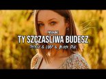 Prymaki - Ty Szczasliwa Budesz (Tr!Fle & LOOP & Black Due REMIX)