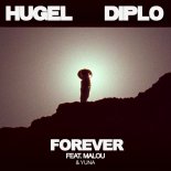 HUGEL & Diplo Feat. Malou & Yuna - Forever (Original Mix)