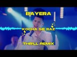 Bayera - Kocha się raz (THR!LL REMIX) (Radio edit)