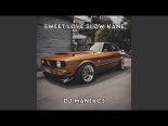 Dj Manikci - Sweet Love Slow Kane