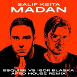 Salif Keita - Madan (Esquire Vs Igor Blaska Afro House Remix)