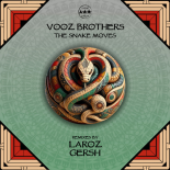 Vooz Brothers - The Snake Moves (Laroz Remix)