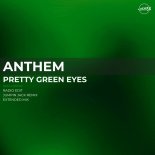 Anthem - Pretty Green Eyes