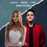 LUNAX feat. NOISETIME & 2WYLD - Back to You