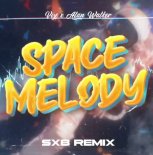 VIZE x Alan Walker - Space Melody (SXB REMIX)