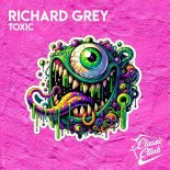 Richard Grey - Toxic