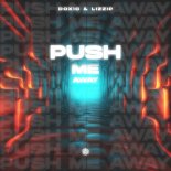 DOXIC & LIZZIP - Push Me Away (Extended Mix)