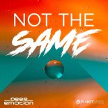 Deep Emotion - Not The Same (Extended Mix)