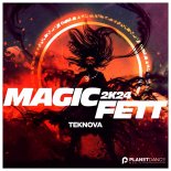 Teknova - Magic Fett 2K24