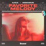 ILYAA, Annxious - Favorite Melody