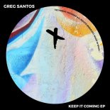 Greg Santos - Keep It Coming