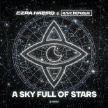 Rave Republic & Ezra Hazard - A Sky Full Of Stars (Extended Mix)