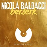 Nicola Baldacci - Berserk (Original Mix)