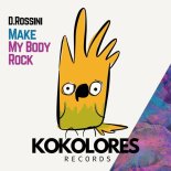 D.Rossini, Emily Fox - Make My Body Rock (Extended Mix)