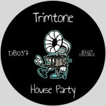 Trimtone - House Party (Extended Mix)