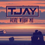 T-Jay - Here With Me (Original Mix)