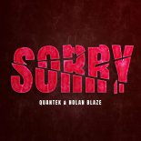 Quantek and Nolan Blaze - Sorry