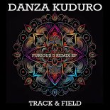 Track & Field - Danza Kuduro (Dance Rocker Remix Edit)